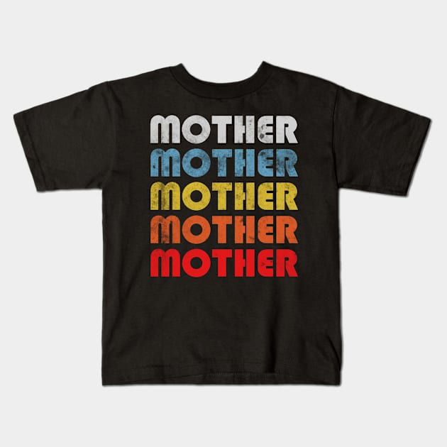 Mother gift retro design. Perfect present for mom dad friend him or her Kids T-Shirt by SerenityByAlex
